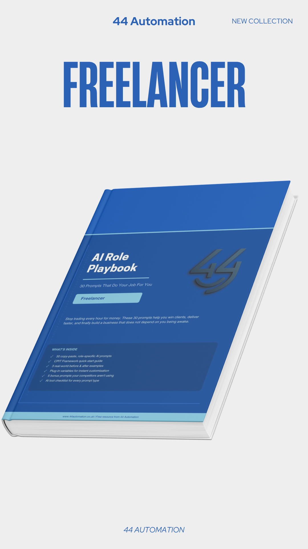 Ai Role Playbook: Freelancer- 30 Copy-Paste AI Prompts That Give You Back 10 Hours a Week